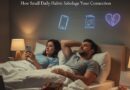 How Small Daily Habits Sabotage Your Connection